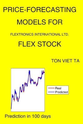 Book cover for Price-Forecasting Models for Flextronics International Ltd. FLEX Stock