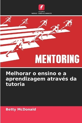 Book cover for Melhorar o ensino e a aprendizagem através da tutoria