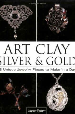 Cover of Art Clay Silver and Gold