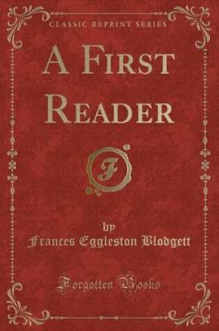 Cover of A First Reader (Classic Reprint)