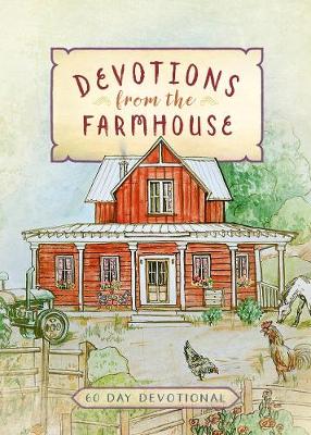 Book cover for Devotions from the Farmhouse: A 60-Day Devotional