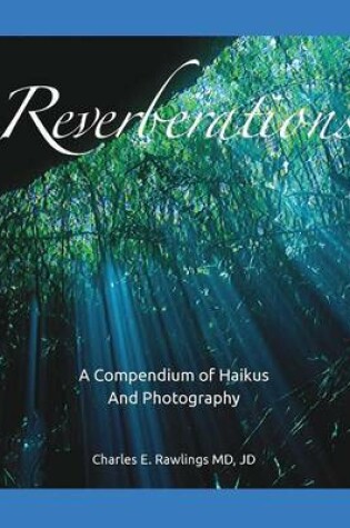 Cover of Reverberations, A Compendium of Haikus and Photography