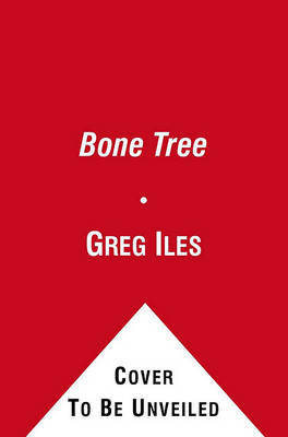 The Bone Tree by Greg Iles