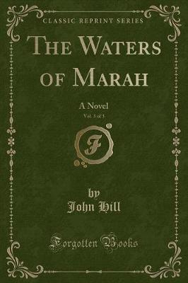 Book cover for The Waters of Marah, Vol. 3 of 3: A Novel (Classic Reprint)