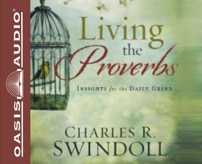Book cover for Living the Proverbs (Library Edition)