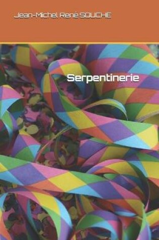 Cover of Serpentinerie