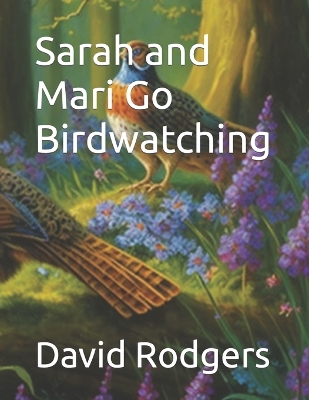 Book cover for Sarah and Mari Go Birdwatching