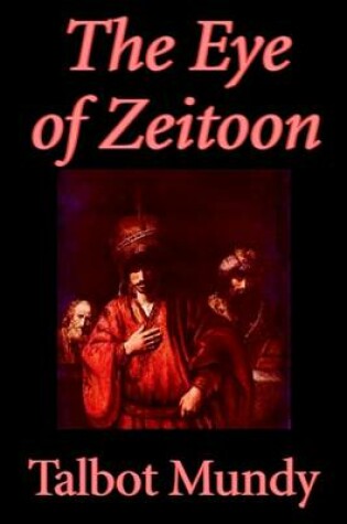 Cover of The Eye of Zeitoon by Talbot Mundy, Fiction