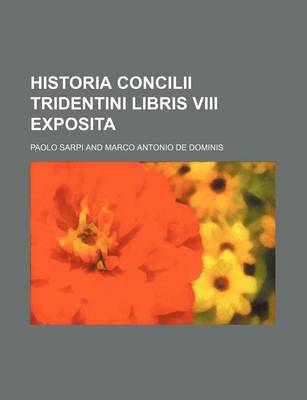 Book cover for Historia Concilii Tridentini Libris VIII Exposita