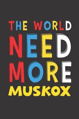 Book cover for The World Need More Muskox