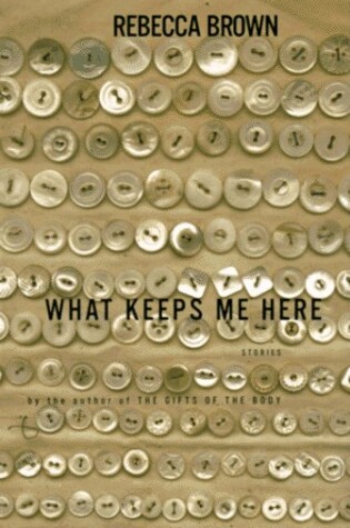 Cover of What Keeps Me Here