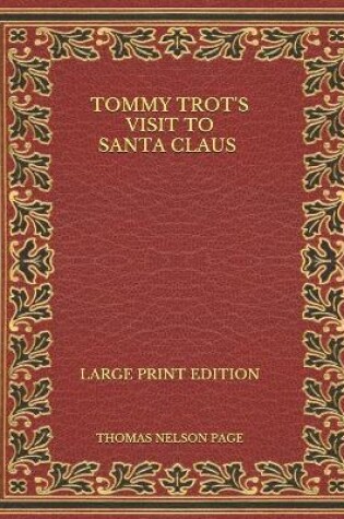 Cover of Tommy Trot's Visit to Santa Claus - Large Print Edition