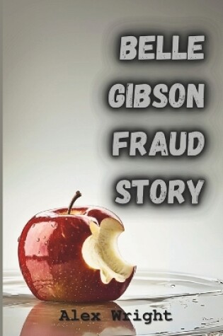 Cover of Belle Gibson Fraud Story