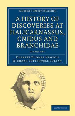 Book cover for A History of Discoveries at Halicarnassus, Cnidus and Branchidae 2 Volume Set