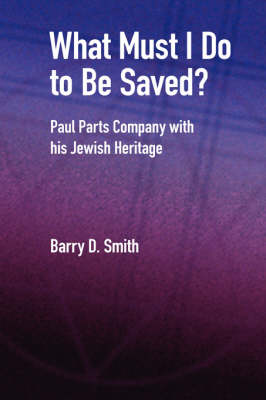 Cover of What Must I Do to be Saved?