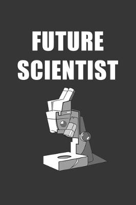 Book cover for Future Scientist Notebook