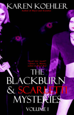 Book cover for The Blackburn & Scarletti Mysteries Volume I