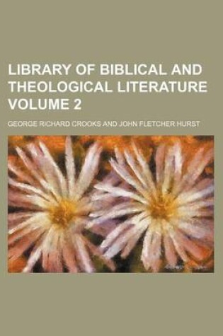 Cover of Library of Biblical and Theological Literature Volume 2