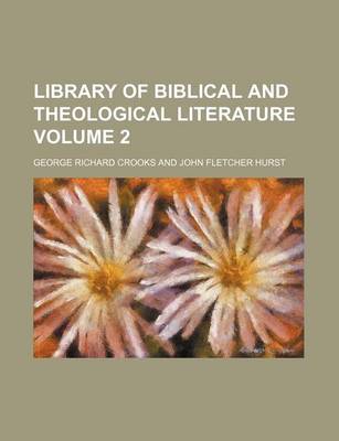 Book cover for Library of Biblical and Theological Literature Volume 2