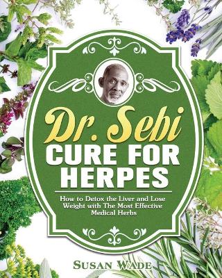 Book cover for Dr. Sebi Cure for Herpes