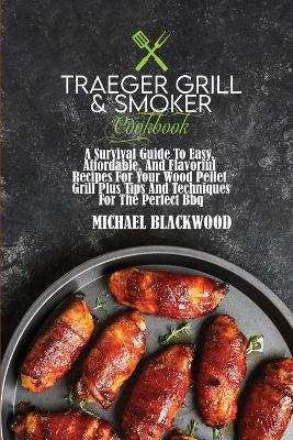 Book cover for Traeger Grill and Smoker Cookbook