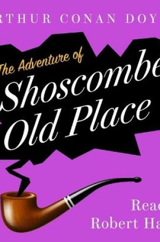 Cover of The Adventure of Shoscombe Old Place: A Sherlock Holmes Adventure (Argo Classics)