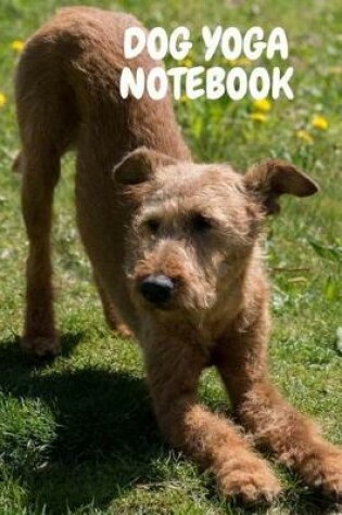 Cover of Dog Yoga Notebook