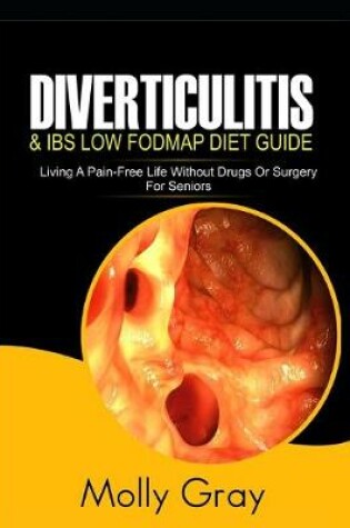 Cover of Diverticulitis and Ibs Low Fodmap Diet Guide