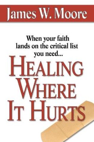 Cover of Healing Where it Hurts