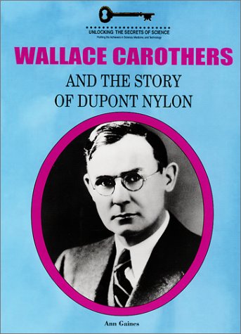 Book cover for Wallace Carothers and the Story of DuPont Nylon