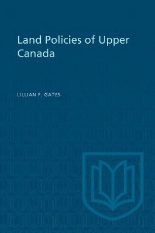 Cover of Land Policies of Upper Canada