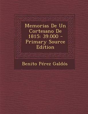 Book cover for Memorias de Un Cortesano de 1815