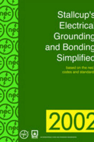 Cover of Stallcup's Electrical Grounding and Bonding Simplified