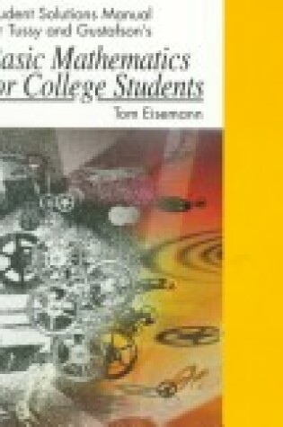 Cover of Student Solutions Manual for Tussyand Gustafson's Basic Mathematics for College Students