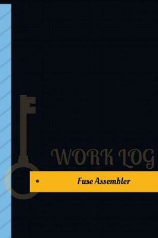 Cover of Fuse Assembler Work Log