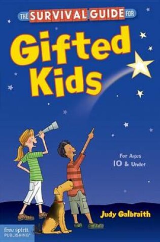 Cover of Survival Guide for Gifted Kids, The: For Ages 10 & Under (Revised & Updated 3rd Edition)