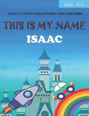 Book cover for This is my name Isaac