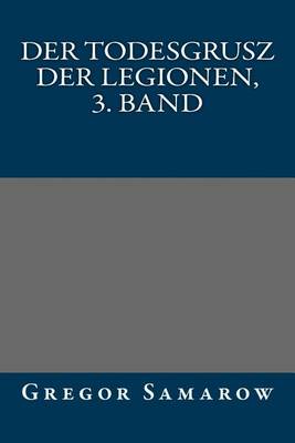 Book cover for Der Todesgrusz Der Legionen, 3. Band