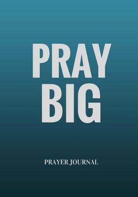Book cover for Pray Big