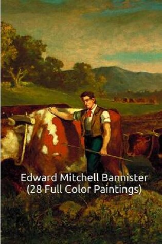 Cover of Edward Mitchell Bannister (28 Full Color Paintings)