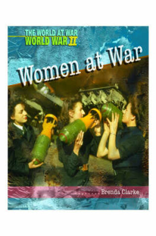 Cover of World at War: World War II: Women at War