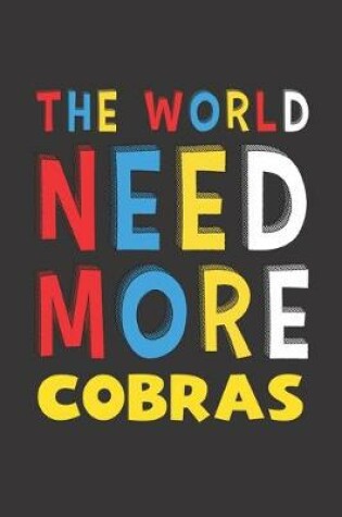 Cover of The World Need More Cobras