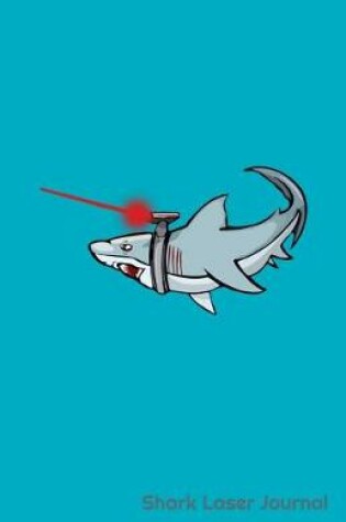 Cover of Shark Laser Journal