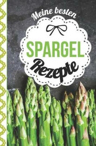 Cover of Meine besten Spargel Rezepte