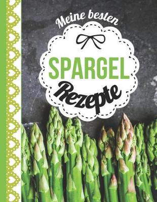 Book cover for Meine besten Spargel Rezepte