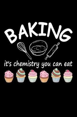 Book cover for Baking It's Chemistry You can Eat