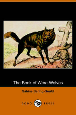 Book cover for The Book of Were-Wolves (Dodo Press)