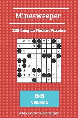 Cover of Minesweeper Puzzles - 200 Easy to Medium vol. 5