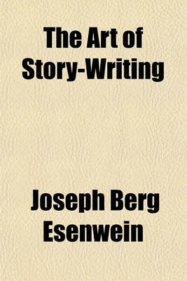 Book cover for The Art of Story-Writing
