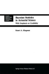 Book cover for Bayesian Statistics in Actuarial Science